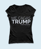 Playera manga corta "Me Cagas Trump" - Mujer